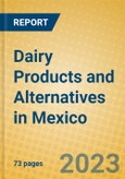Dairy Products and Alternatives in Mexico- Product Image