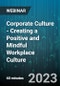 Corporate Culture - Creating a Positive and Mindful Workplace Culture - Webinar (Recorded) - Product Image