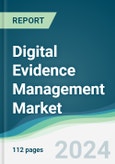 Digital Evidence Management Market - Forecasts from 2022 to 2027- Product Image