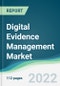 Digital Evidence Management Market - Forecasts from 2022 to 2027 - Product Thumbnail Image