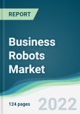 Business Robots Market - Forecasts from 2022 to 2027- Product Image