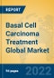 Basal Cell Carcinoma Treatment Global Market Insights 2022, Analysis and Forecast to 2027, by Manufacturers, Regions, Technology, Application - Product Image