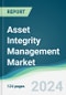 Asset Integrity Management Market - Forecasts from 2024 to 2029 - Product Image