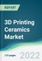 3D Printing Ceramics Market - Forecasts from 2022 to 2027 - Product Thumbnail Image