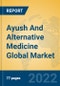 Ayush And Alternative Medicine Global Market Insights 2022, Analysis and Forecast to 2027, by Manufacturers, Regions, Technology, Application - Product Thumbnail Image