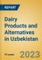Dairy Products and Alternatives in Uzbekistan - Product Thumbnail Image