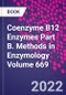 Coenzyme B12 Enzymes Part B. Methods in Enzymology Volume 669 - Product Thumbnail Image