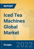 Iced Tea Machines Global Market Insights 2022, Analysis and Forecast to 2027, by Manufacturers, Regions, Technology, Application- Product Image