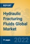 Hydraulic Fracturing Fluids Global Market Insights 2022, Analysis and Forecast to 2027, by Manufacturers, Regions, Technology, Application, Product Type - Product Thumbnail Image