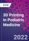 3D Printing in Podiatric Medicine - Product Thumbnail Image