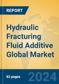 Hydraulic Fracturing Fluid Additive Global Market Insights 2024, Analysis and Forecast to 2029, by Manufacturers, Regions, Technology, Application- Product Image