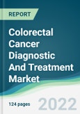 Colorectal Cancer Diagnostic And Treatment Market - Forecasts from 2022 to 2027- Product Image