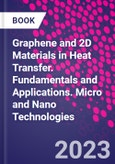 Graphene and 2D Materials in Heat Transfer. Fundamentals and Applications. Micro and Nano Technologies- Product Image