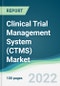 Clinical Trial Management System (CTMS) Market - Forecasts from 2022 to 2027 - Product Thumbnail Image