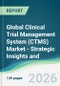 Global Clinical Trial Management System (CTMS) Market - Strategic Insights and Forecasts (2026-2031) - Product Thumbnail Image