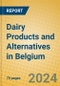 Dairy Products and Alternatives in Belgium - Product Thumbnail Image