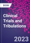 Clinical Trials and Tribulations - Product Image