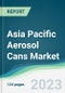 Asia Pacific Aerosol Cans Market - Forecasts from 2022 to 2027 - Product Image
