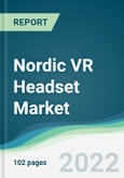 Nordic VR Headset Market - Forecasts from 2022 to 2027- Product Image