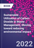 Sustainable Utilization of Carbon Dioxide in Waste Management. Moving Toward Reducing Environmental Impact- Product Image
