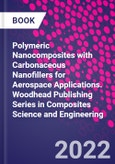 Polymeric Nanocomposites with Carbonaceous Nanofillers for Aerospace Applications. Woodhead Publishing Series in Composites Science and Engineering- Product Image