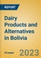 Dairy Products and Alternatives in Bolivia - Product Thumbnail Image
