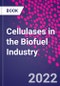 Cellulases in the Biofuel Industry - Product Thumbnail Image