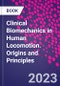 Clinical Biomechanics in Human Locomotion. Origins and Principles - Product Image
