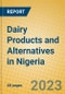 Dairy Products and Alternatives in Nigeria - Product Image