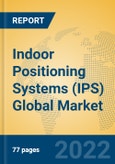 Indoor Positioning Systems (IPS) Global Market Insights 2022, Analysis and Forecast to 2027, by Manufacturers, Regions, Technology, Product Type- Product Image