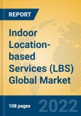 Indoor Location-based Services (LBS) Global Market Insights 2022, Analysis and Forecast to 2027, by Market Participants, Regions, Technology- Product Image