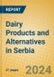 Dairy Products and Alternatives in Serbia - Product Image