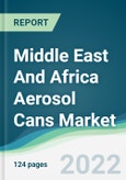 Middle East And Africa Aerosol Cans Market - Forecasts from 2022 to 2027- Product Image