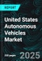 United States Autonomous Vehicles Market, Size, Forecast 2024-2030, Industry Trends, Share, Growth, Insight, Impact of Inflation, Company Analysis - Product Image