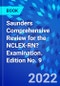 Saunders Comprehensive Review for the NCLEX-RN? Examination. Edition No. 9 - Product Thumbnail Image