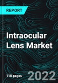 Intraocular Lens Market, Size, Global Forecast 2022-2027, Industry Trends, Share, Growth, Insight, Impact of COVID-19, Company Analysis- Product Image