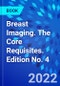 Breast Imaging. The Core Requisites. Edition No. 4 - Product Thumbnail Image