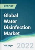 Global Water Disinfection Market - Forecasts from 2022 to 2027- Product Image