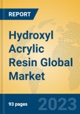 Hydroxyl Acrylic Resin Global Market Insights 2023, Analysis and Forecast to 2028, by Manufacturers, Regions, Technology, Application, Product Type- Product Image
