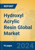 Hydroxyl Acrylic Resin Global Market Insights 2023, Analysis and Forecast to 2028, by Manufacturers, Regions, Technology, Application, Product Type- Product Image