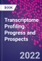Transcriptome Profiling. Progress and Prospects - Product Thumbnail Image