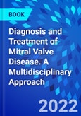 Diagnosis and Treatment of Mitral Valve Disease. A Multidisciplinary Approach- Product Image