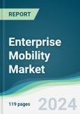 Enterprise Mobility Market - Forecasts from 2022 to 2027- Product Image