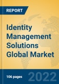 Identity Management Solutions Global Market Insights 2022, Analysis and Forecast to 2027, by Market Participants, Regions, Technology, Product Type- Product Image