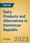 Dairy Products and Alternatives in Dominican Republic - Product Thumbnail Image