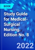 Study Guide for Medical-Surgical Nursing. Edition No. 8- Product Image