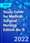 Study Guide for Medical-Surgical Nursing. Edition No. 8 - Product Thumbnail Image