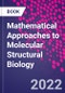 Mathematical Approaches to Molecular Structural Biology - Product Thumbnail Image