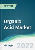 Organic Acid Market - Forecasts from 2022 to 2027- Product Image