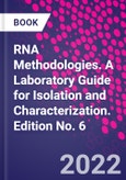 RNA Methodologies. A Laboratory Guide for Isolation and Characterization. Edition No. 6- Product Image